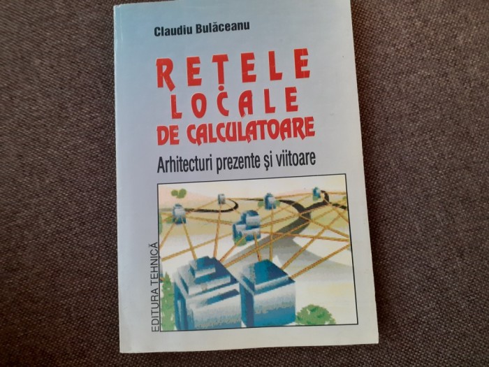 Claudiu Bulaceanu - Retele locale de calculatoare