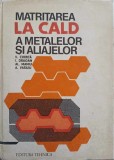 MATRITAREA LA CALD A METALELOR SI ALIAJELOR-V. CHIRITA, I. DRAGAN, AL. MANIU, A. VASILIU-127348