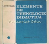 Cumpara ieftin Elemente De Tehnologie Didactica - Alexandru Gheorghiu, Mircea Mihail Popovici