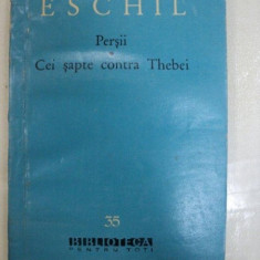 PERSII. CEI SAPTE CONTRA THEBEI de ESCHIL 1960