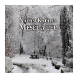 Mes&eacute;l a t&eacute;l - Hangosk&ouml;nyv - N&aacute;dasi Katalin
