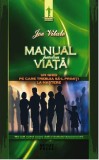 Manual pentru viata | Joe Vitale, Meteor Press