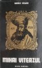 Mihai Viteazul - Manole Neagoe (Coperta Uzata) - Carte Istorie