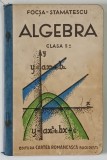 ALGEBRA PENTRU CLASA A V - A , EDITIA A I - A de D. FOCSA si I. STAMATESCU , 1935