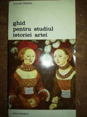 Ghid pentru studiul istoriei artei- Corrado Maltese foto