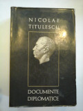 Cumpara ieftin DOCUMENTE DIPLOMATICE - NICOLAE TITULESCU