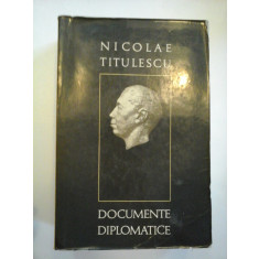 DOCUMENTE DIPLOMATICE - NICOLAE TITULESCU