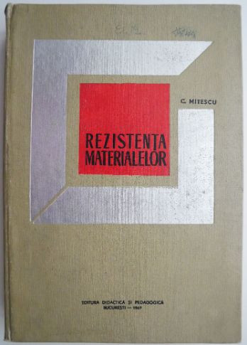 Rezistenta materialelor &ndash; Camil Mitescu