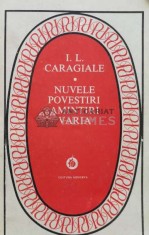 Nuvele. Povestiri. Amintiri. Varia - Ion Luca Caragiale ($L99) foto