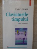 Claviaturile Timpului. Jurnal pe Portative - Iosiv Sava, Polirom 1998, Proza Ego, Carte Arta Muzicala, Romana, 368 Pagini