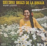 Vinil Irina Loghin - Cei Trei Brazi de la Sinaia (Electrecord, 1976) LP, Muzica Populara Romaneasca