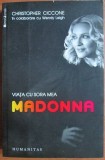 Cumpara ieftin Christopher Ciccone - Viata cu sora mea Madonna (Memorii Jurnale Biografii Humanitas)