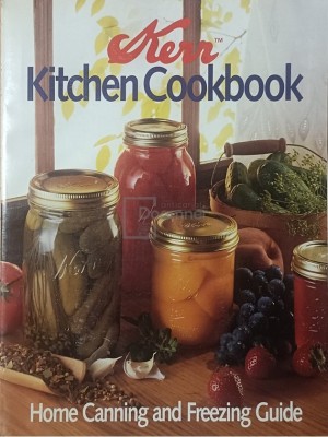 Kitchen Cookbook - Home canning and freezing guide (Editia: 1990) foto