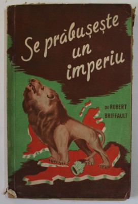 Robert Briffault - Se prabuseste un imperiu foto
