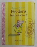 FEODORA HAT WAS VOR ! von FRANZISKA BIERMANN , 2007