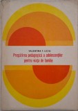 Pregatirea pedagogica a adolescentilor pentru viata de familie - Valentina T. Liciu