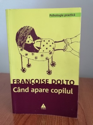 Francoise Dolto, C&amp;acirc;nd apare copilul. O psihanalistă dă sfaturi părinților foto