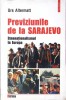 Previziunile de la Sarajevo. Etnonationalismul in Europa - Urs Altermatt, Polirom, 2000, Istorie, Politică, Sociologie