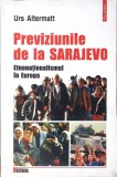 PREVIZIUNILE DE LA SARAJEVO. ETNONATIONALISMUL IN EUROPA-URS ALTERMATT-263383