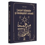 Lumi magice III ? locuri bantuite si intamplari stranii, Silviu Leahu, Editura Neverland