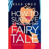 How to Survive a Modern-Day Fairy Tale