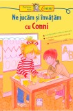 Ne jucam si invatam cu Conni - Casa