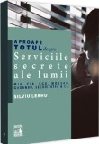 Aproape totul despre... Serviciile secrete ale lumii - Universul Juridic