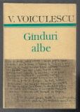 Vasile Voiculescu - Ganduri albe, ed. Cartea Romaneasca, 1986