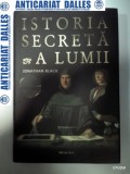 Cumpara ieftin ISTORIA SECRETA A LUMII - JONATHAN BLACK (editia cartonata)