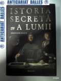 ISTORIA SECRETA A LUMII -JONATHAN BLACK (editia cartonata)