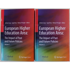 EUROPEAN HIGHER EDUCATION AREA , THE IMPACT OF PAST AND FUTURE POLICIES , VOLUMES I - II by ADRIAN CURAJ ... REMUS PRICOPIE , 2018