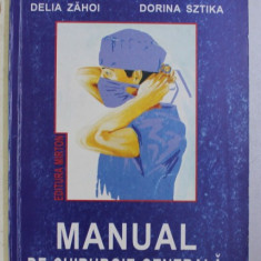 MANUAL DE CHIRURGIE GENERALA de NICOLAE CHIOTAN , DELIA ZAHOI , DORINA SZTIKA , 1997