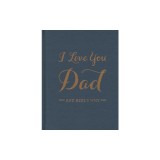 I Love You Dad: And Here&#039;s Why