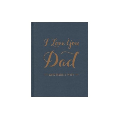I Love You Dad: And Here&amp;#039;s Why foto