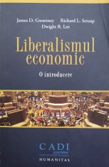 Liberalismul Economic - James D. Gwartney, R. L. Stroup, Dwight R. Lee ,560624 foto