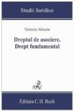 Dreptul de asociere - Drept fundamental : garanţii constituţionale ale asocierii reflectate &icirc;n statutele profesionale din sistemul naţional de apărare