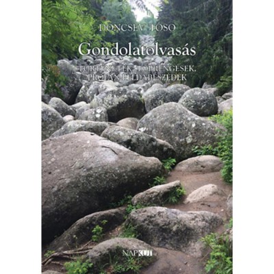 Gondolatolvas&amp;aacute;s - T&amp;ouml;rt&amp;eacute;netek, t&amp;ouml;preng&amp;eacute;sek, prof&amp;aacute;n p&amp;eacute;ldabesz&amp;eacute;dek - Doncsev Toso foto