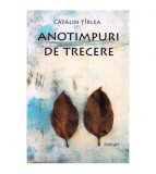 Catalin Tirlea - Anotimpuri de trecere - 114944