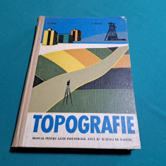 TOPOGRAFIE *MANUAL LICEE INDUSTRIALE, ȘCOLI MAIȘTRII / D. MIHAIL/ 1969 *