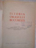 Istoria Orasului Bucuresti Vol.1 - Colectiv ,270214, 1964
