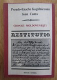 Restitutio Cronici Moldovenesti Pseudo-Enache Kogalniceanu, Ioan Canta
