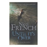 Until It&#039;s Over