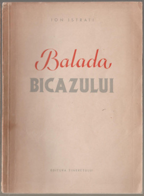 Ion Istrati - Balada Bicazului (editie princeps) foto