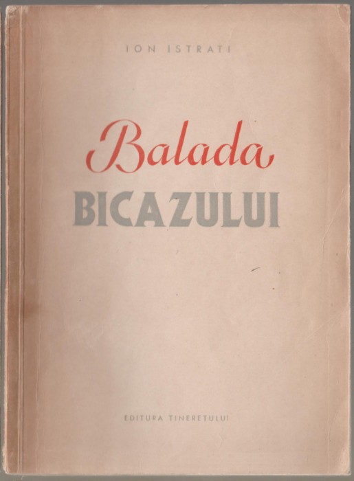 Ion Istrati - Balada Bicazului (editie princeps)