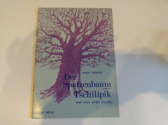 Der Spatzenbaum oder Tschilipik und seine grose Familie. Hans Kehrer