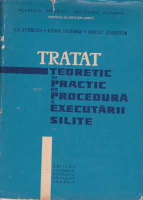 AS - TRATAT TEORETIC SI PRACTIC DE PROCEDURA A EXECUTARII SILITE foto