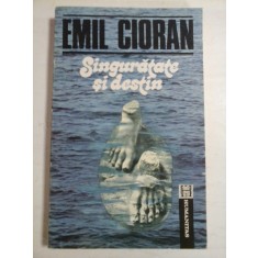 SINGURATATE SI DESTIN - EMIL CIORAN
