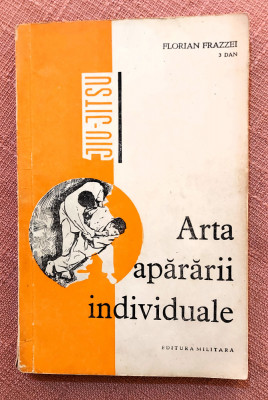 Arta apararii individuale (jiu-jitsu). Editura Militara, 1969 - Florian Frazzei foto