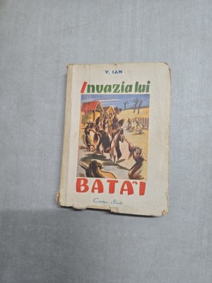 Invazia lui Batăi - V. Ian foto