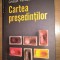 Vladimir Tismaneanu; Cristian Patrasconiu - Cartea presedintilor (2013)